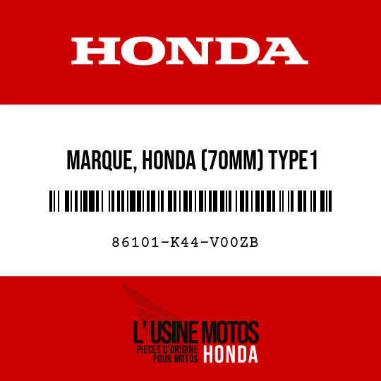 image de 86101-K44-V00ZB MARQUE, HONDA (70MM) TYPE1