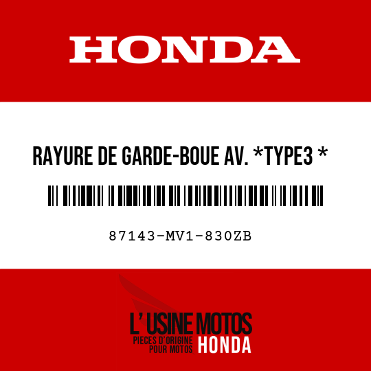 image de 87143-MV1-830ZB RAYURE DE GARDE-BOUE AV. *TYPE3 *