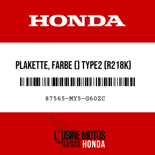 image de 87565-MY5-G60ZC PLAKETTE, FARBE () TYPE2 (R218K) (TYPE2 )